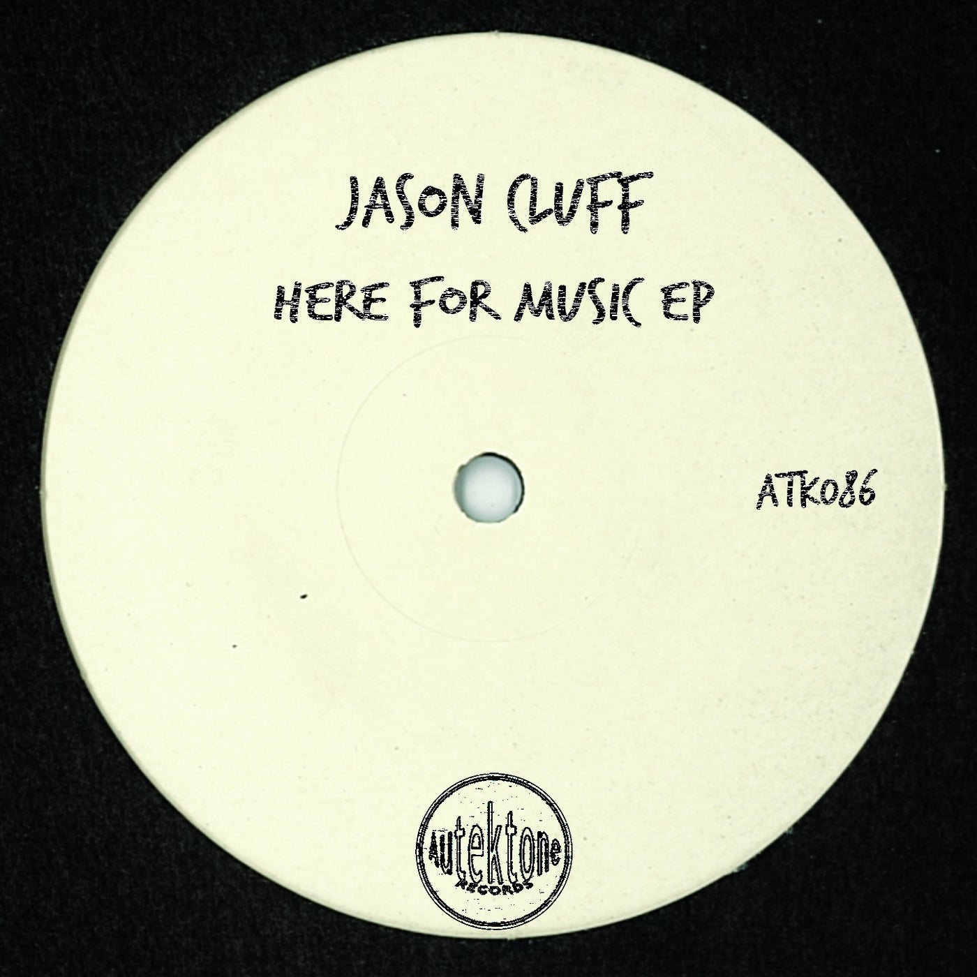 Jason Cluff – Here for Music [ATK086]